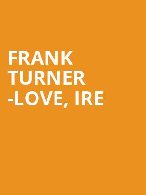 Frank Turner -Love, Ire & Song:10th Anniversary Performance -Standing at Roundhouse